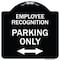 Signmission Employee Recognition Parking Only Heavy-Gauge Aluminum Architectural Sign, 18" x 18", BW-1818-24100 A-DES-BW-1818-24100 - alternate 1
